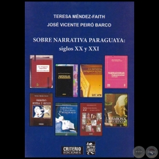 SOBRE NARRATIVA PARAGUAYA: Siglos XX y XXI - Autores: TERESA MNDEZ-FAITH / JOS VICENTE PEIR BARCO - Ao 2018